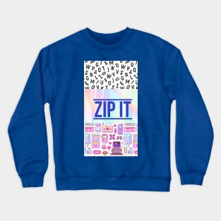 Zip it Crewneck Sweatshirt